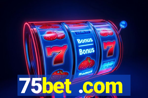 75bet .com